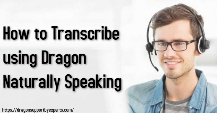 How to transcribe using dragon naturally speaking