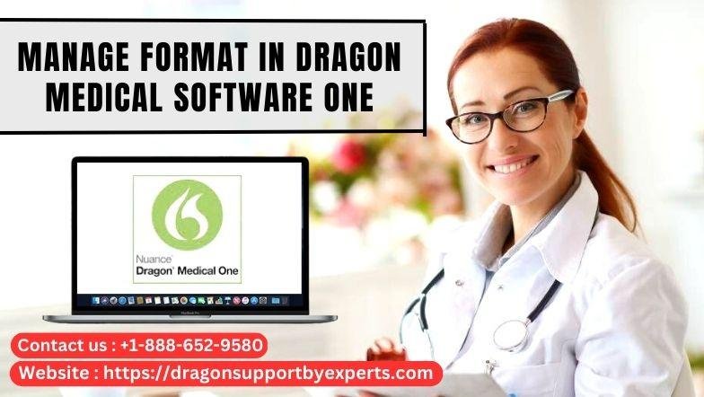 manage format in dragon medical one